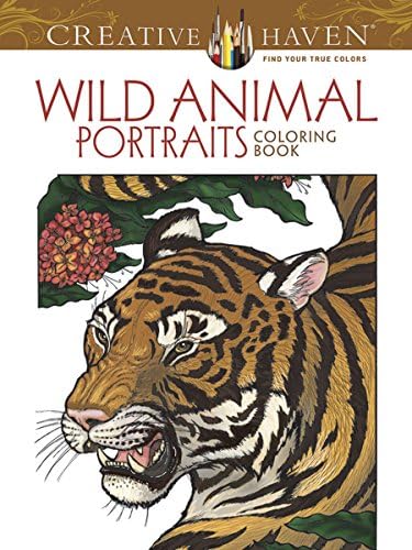 Creative Haven Wild Animal Portraits Coloring Book (Creative Haven Coloring Books)