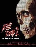 Evil Dead 2: The Book of the Thread by 