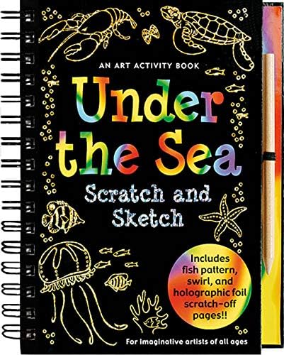 Under the Sea Scratch Scratch & Sketch: An Art Activity Book for Imaginative Artists of All Ages (Scratch and Sketch)