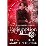 Redemption (Legends of Graham Mansion Book 1)