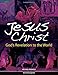 Jesus Christ: God's Revelation to the World