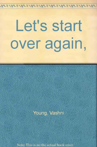 Let's start over again,