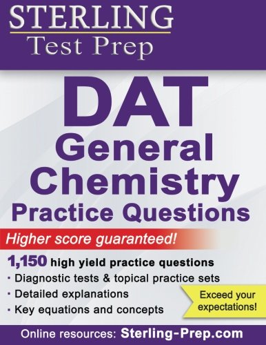 Download Sterling DAT General Chemistry Practice Questions: High Yield DAT General Chemistry Questions Download Sterling DAT General Chemistry Practice Questions: High Yield DAT General Chemistry Questions