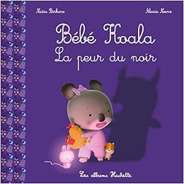 Amazon Com Socadis French Bebe Koala La Peur Du Noir Berkane Nadia Nesme Alexis Libros