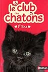 Le club des chatons, tome 6 : Filou par Diamond