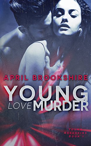 Young Love Murder (Young Assassins Book 1)