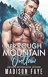 Her Rough Mountain Outlaw - Book #6 of the Blackthorn Mountain Men