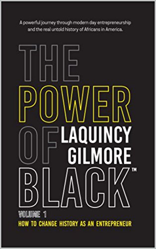 [Book] The Power of Black : Volume 1: How to Change History as an Entrepreneur [T.X.T]