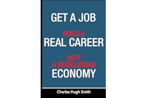 Get a Job, Build a Real Career and Defy a Bewildering Economy