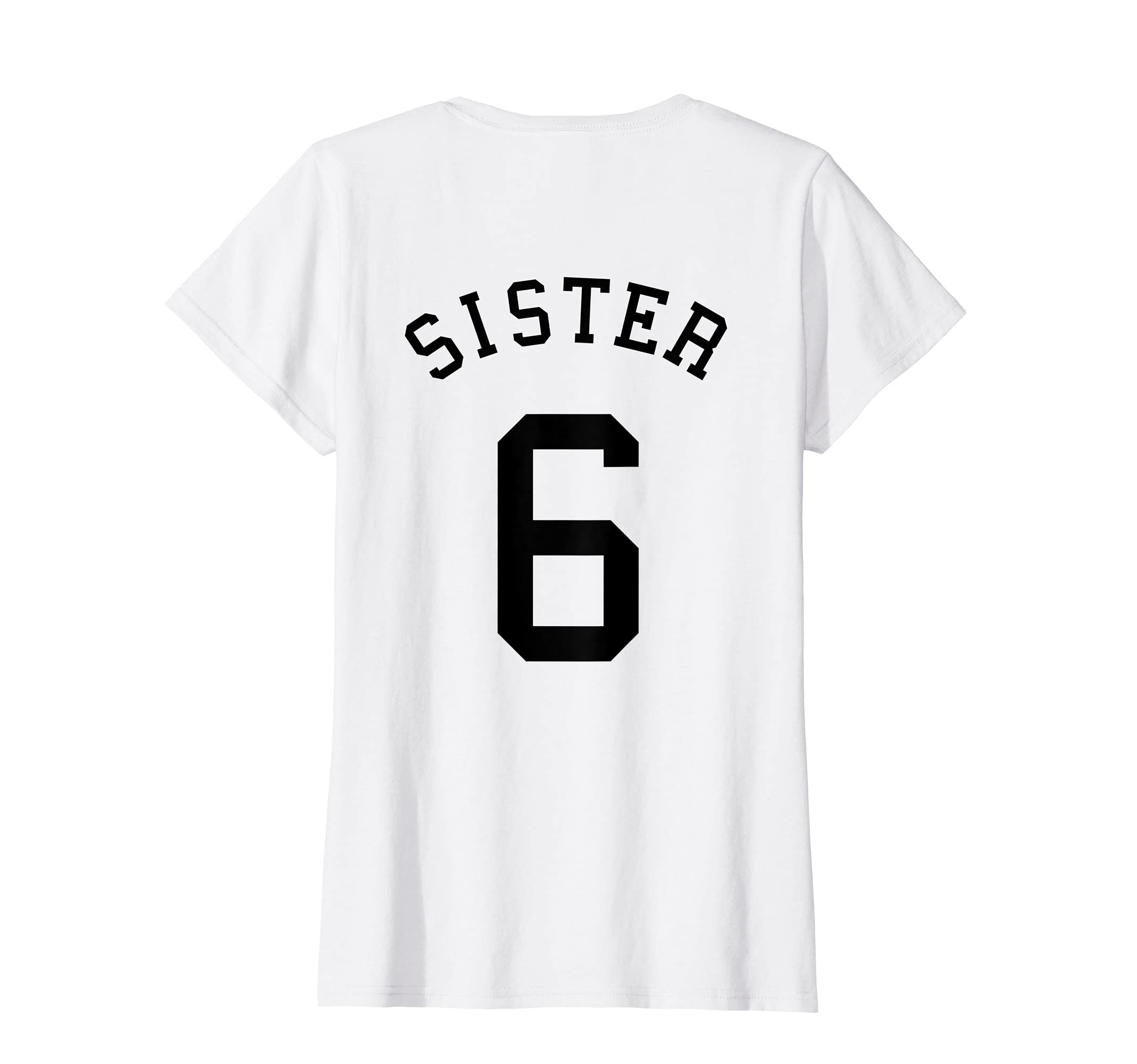 Sister of Shirt # 6 Football Sis Soccer Basketball Hockey T-Shirt