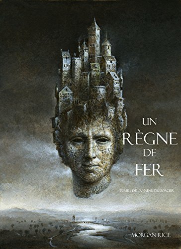 Download Un Règne de Fer (Tome 11 De L’anneau Du Sorcier) (L'anneau Du Sorcier) (French Edition)