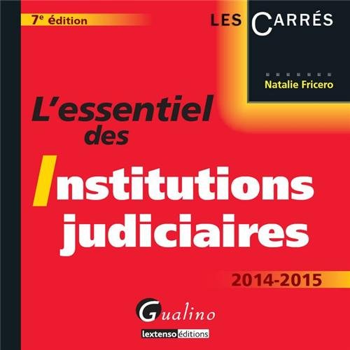 L' essentiel des institutions judiciaires