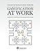 Gamification at Work: Designing Engaging Business Software