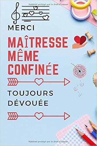 Merci Maitresse Meme Confinee Toujours Devouee Carnet De Notes Citation Inspirante Positive Idee Cadeau Maitresse D Ecole Original Et Atsem Maitresse 1 Pages French Edition Sa Jawad Amazon Com Books