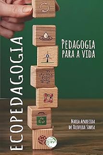 ECOPEDAGOGIA: PEDAGOGIA PARA A VIDA