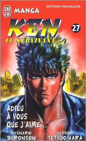 Amazon Fr Ken Le Survivant Tome 27 Adieu A Vous Que J Aime Buronson Hara Tetsuo Buronson Suzuki Miki Livres Amazon Fr Ken Le Survivant Tome 27 Adieu A Vous Que J Aime Buronson Hara Tetsuo Buronson Suzuki Miki Livres