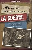 Image de Au lieu des vacances... la guerre : Parcours d'un jeune étudiant messin dans l'armée allemande, to