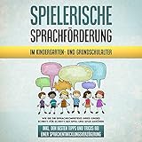 Spielerische Sprachförderung im Kindergarten- und