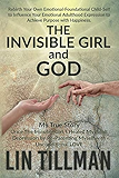 The Invisible Girl &amp; God: My True Story - Before and After Depression