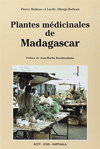 Plantes médicinales de Madagascar: Cinquante-huit plantesmédicinales utilisées sur le marché by P Boiteau (Paperback)