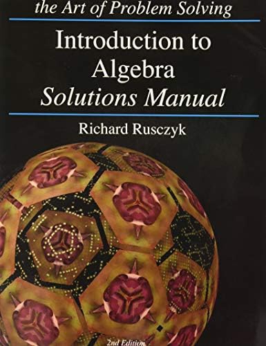 The Art of Problem Solving, Volume 1: The Basics Solutions Manual