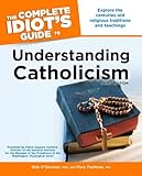 The Complete Idiot's Guide to Understanding Catholicism, 3rd Edition