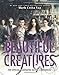 Beautiful Creatures The Official Illustrated Movie Companion