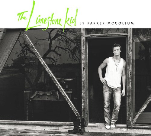Parker McCollum - The Limestone Kid - Zortam Music