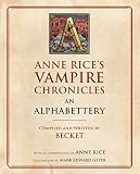 Anne Rice's Vampire Chronicles An Alphabettery by Becket, Anne Rice