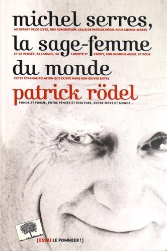 Michel Serres, la sage-femme du monde