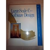 Large-Scale C++ Software Design (Addison-Wesley Professional Computing Series)