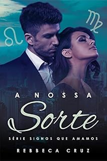 Livro A Nossa Sorte (Série Signos Que Amamos Livro 1)