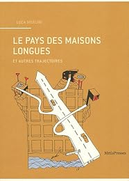 Le  pays des maisons longues