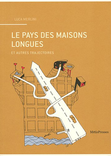 Le  pays des maisons longues