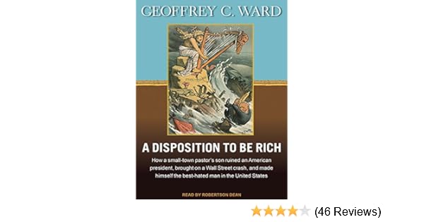 A Disposition To Be Rich How A Small Town Pastors Son - 