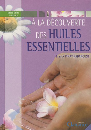 À la découverte des huiles essentielles