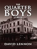 The Quarter Boys by David Lennon front cover