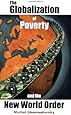 The Globalization of Poverty and the New World Order