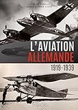 L'aviation allemande: 1919-1939 (French Edition) by 
