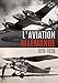 L'aviation allemande: 1919-1939 (French Edition) by 