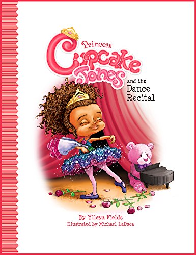 Princess Cupcake Jones and the Dance Recital (Princess Cupcake Jones Series)