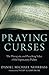 Praying Curses: The Therapeutic and Preaching Value of the Imprecatory Psalms by Daniel Nehrbass, David Augsburger
