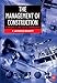 The Management of Construction: A Project Lifecycle Approach by F. Lawrence Bennett