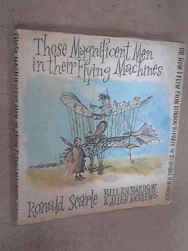 THOSE MAGNIFICENT MEN IN THEIR FLYING MACHINES. Or How I Flew from London to Paris in 25 Hours 11 Mi THOSE MAGNIFICENT MEN IN THEIR FLYING MACHINES. Or How I Flew from London to Paris in 25 Hours 11 Mi
