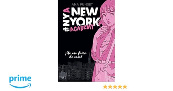 ¡Un año fuera de casa! (Serie New York Academy 1): Amazon.es: Ana Punset: Libros