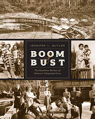 [Best] Boom & Bust: The Resilient Women of Historic Telegraph Cove [E.P.U.B]