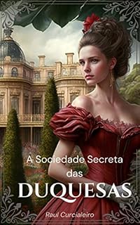 Livro A Sociedade Secreta das Duquesas