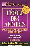 L'école des affaires - Pour les gens qui aiment aider les gens -nouvelle édition revue et augmentée- (French Edition) by 