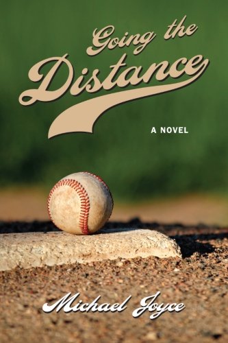 Going the Distance: A Novel
