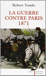 La  guerre contre Paris, 1871